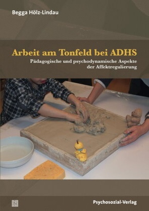 Arbeit am Tonfeld bei ADHS