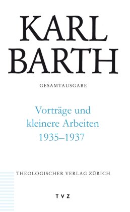 Gesamtausgabe: Vorträge und kleinere Arbeiten 1935-1937