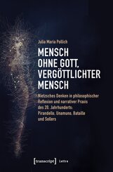 Mensch ohne Gott, verg&ouml;ttlichter Mensch