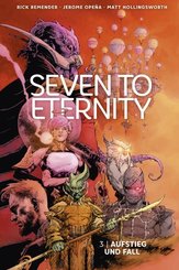 Seven to Eternity - Aufstieg und Fall