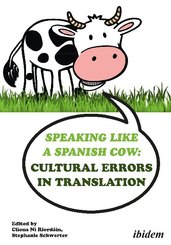 Speaking like a Spanish Cow: Cultural Errors in Translation
