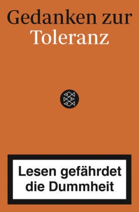 Lesen gefährdet die Dummheit - Gedanken zur Toleranz für kluge Köpfe