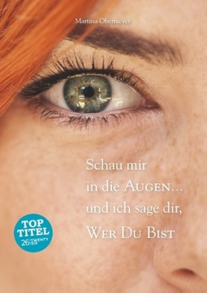 Schau mir in die Augen ... und ich sage dir, wer Du bist