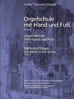 Orgelschule mit Hand und Fuß Band 3, 3 Teile