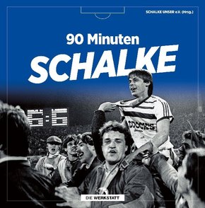 90 Minuten Schalke