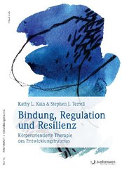Bindung, Regulation und Resilienz