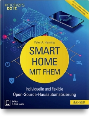 Smart Home mit FHEM, m. 1 Buch, m. 1 E-Book