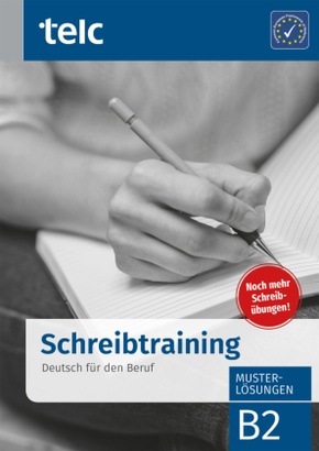 Einfach besser!, Deutsch für den Beruf B2, Schreibtraining, Musterlösungen