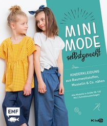 Minimode selbstgenäht - Kinderkleidung aus Baumwollstoffen, Musselin und Co. nähen