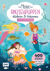 Meine Anziehpuppen - stickern & träumen: Meerjungfrauen