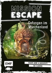 Mission Escape - Gefangen im Märchenland