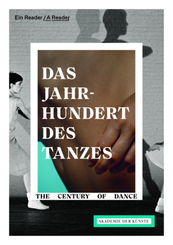 Das Jahrhundert des Tanzes / The Century of Dance