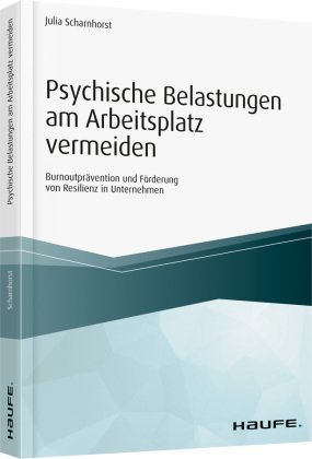 Psychische Belastungen am Arbeitsplatz vermeiden