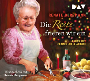 Die Reste frieren wir ein. Weihnachten mit Renate Bergmann, 2 Audio-CDs