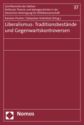 Liberalismus: Traditionsbestände und Gegenwartskontroversen