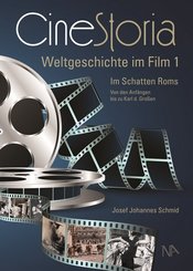 CineStoria, Weltgeschichte im Film - Tl.1