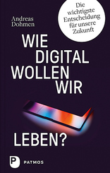 Wie digital wollen wir leben?