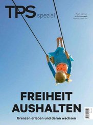 TPS spezial - Freiheit aushalten