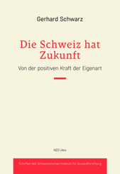Die Schweiz hat Zukunft