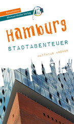 Hamburg - Stadtabenteuer Reiseführer Michael Müller Verlag