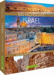 100 Highlights Israel mit Palästina und Jordanien