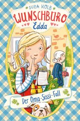 Wunschbüro Edda - Der Oma-Sissi-Fall