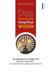 Das klassische Feng-Shui-Wissen I