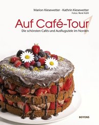 Auf Café-Tour - Die besten Cafés und Ausflugsziele im Norden