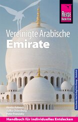 Reise Know-How Reiseführer Vereinigte Arabische Emirate (Abu Dhabi, Dubai, Sharjah, Ajman, Umm al-Quwain, Ras al-Khaimah