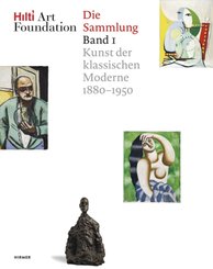 Hilti Art Foundation. Die Sammlung - Bd.1