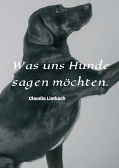 Was uns Hunde sagen möchten