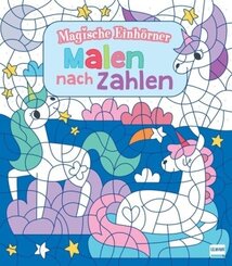 Malen nach Zahlen: Magische Einhörner