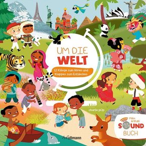 Mein erstes Soundbuch: Um die Welt, m. Soundeffekten