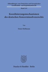 Koordinierungsmechanismen des deutschen Konzerninsolvenzrechts.