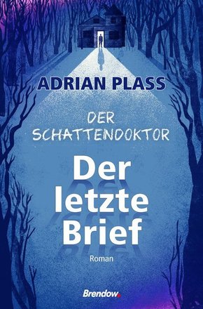 Der Schattendoktor (1): Der letzte Brief