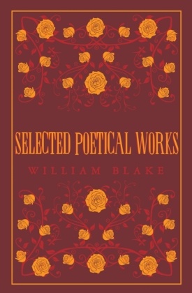Selected Poetical Works: Blake; .