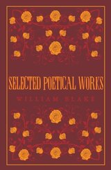 Selected Poetical Works: Blake; .