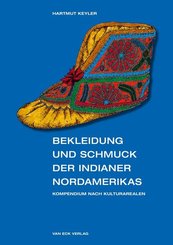 Bekleidung und Schmuck der Indianer Nordamerikas