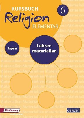 Kursbuch Religion Elementar 6 Ausgabe 2017 für Bayern, m. 1 Buch, m. 1 Beilage