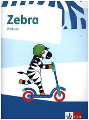 Zebra. Ausgabe ab 2018: 1. Schuljahr, Arbeitsheft Vorkurs