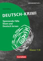 Lernkrimis für die SEK I - Deutsch - Klasse 7/8