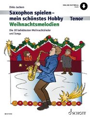 Saxophon spielen - mein schönstes Hobby - Weihnachtsmelodien, Tenor-Saxophon, Klavier ad libitum