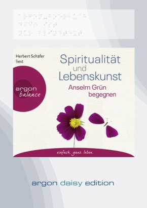 Spiritualität und Lebenskunst (DAISY Edition) (DAISY-Format), 1 Audio-CD, 1 MP3
