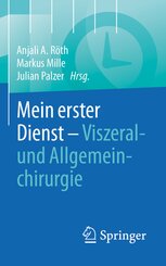 Mein erster Dienst - Viszeral- und Allgemeinchirurgie
