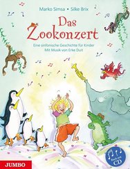 Das Zookonzert. Eine sinfonische Geschichte für Kinder, m. 1 Audio-CD