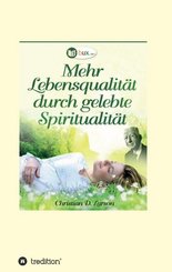 Mehr Lebensqualität durch gelebte Spiritualität