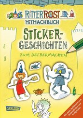 Ritter Rost Mitmachbuch: Sticker-Geschichten zum Selbermachen (Ritter Rost mit CD und zum Streamen, Bd. ?)