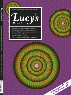 Lucy's Rausch: Das Gesellschaftsmagazin für psychoaktive Kultur