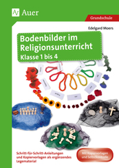 Bodenbilder im Religionsunterricht Klasse 1 bis 4