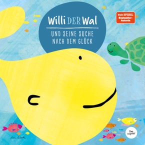 Willi der Wal und seine Suche nach dem Glück | Eine wunderbare Geschichte über Willi den Wal und seine Freunde den Meere